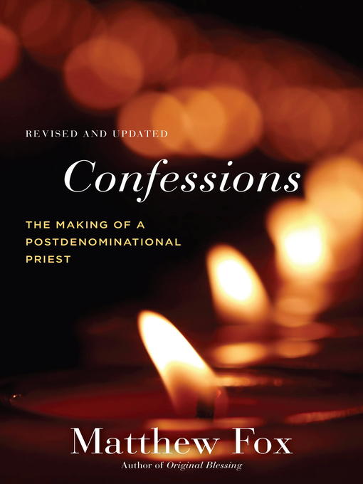 Title details for Confessions, Revised and Updated by Matthew Fox - Available